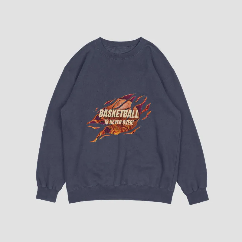 'BasketBall Is Not Over' Sweatshirt for Men