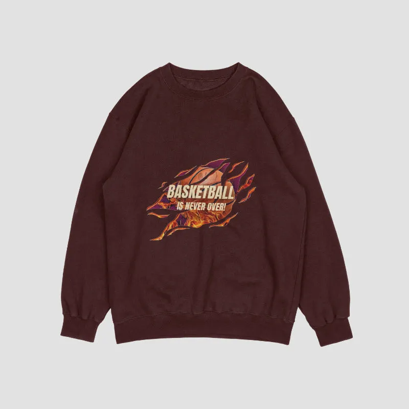 'BasketBall Is Not Over' Sweatshirt for Men