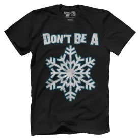 Don't be a Snowflake