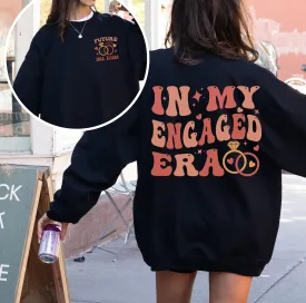 Front/Back In My Engaged Era Personalized Sweatshirt