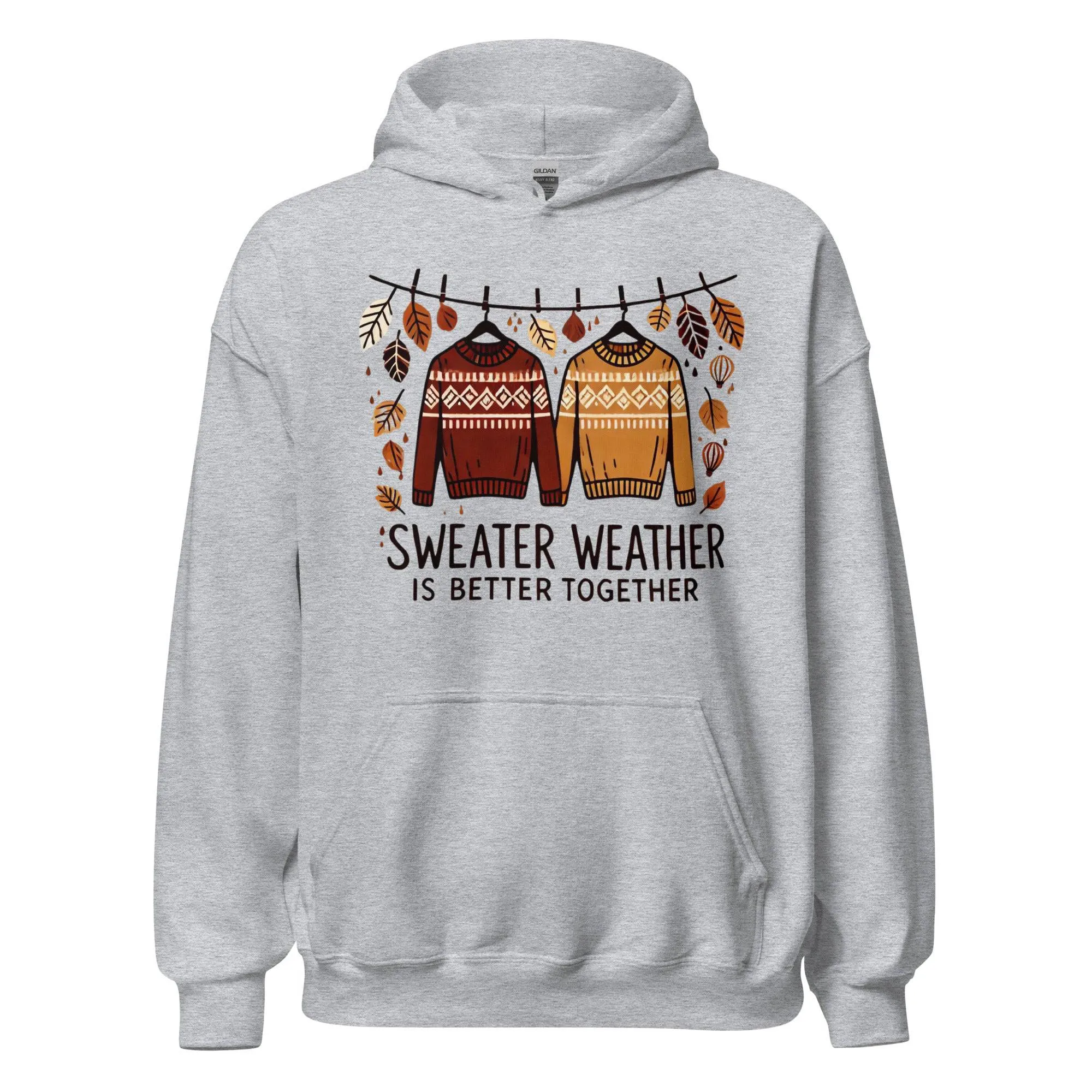 Unisex Fall Printed Hoodie – "Sweater Weather is Better Together" – Cozy Fall Hoodie for Couples & Friends"