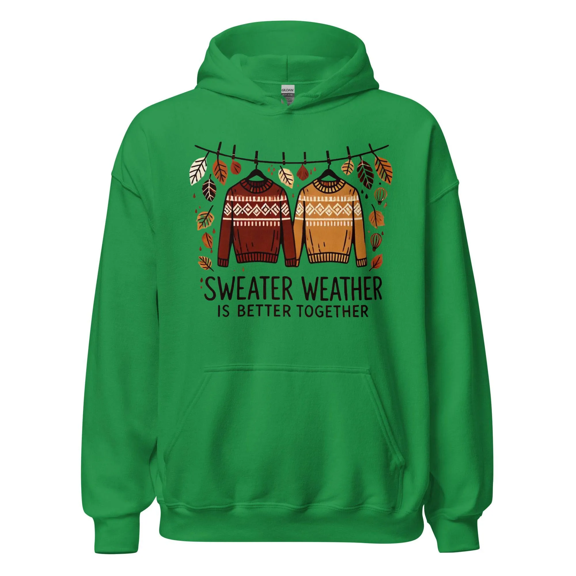 Unisex Fall Printed Hoodie – "Sweater Weather is Better Together" – Cozy Fall Hoodie for Couples & Friends"