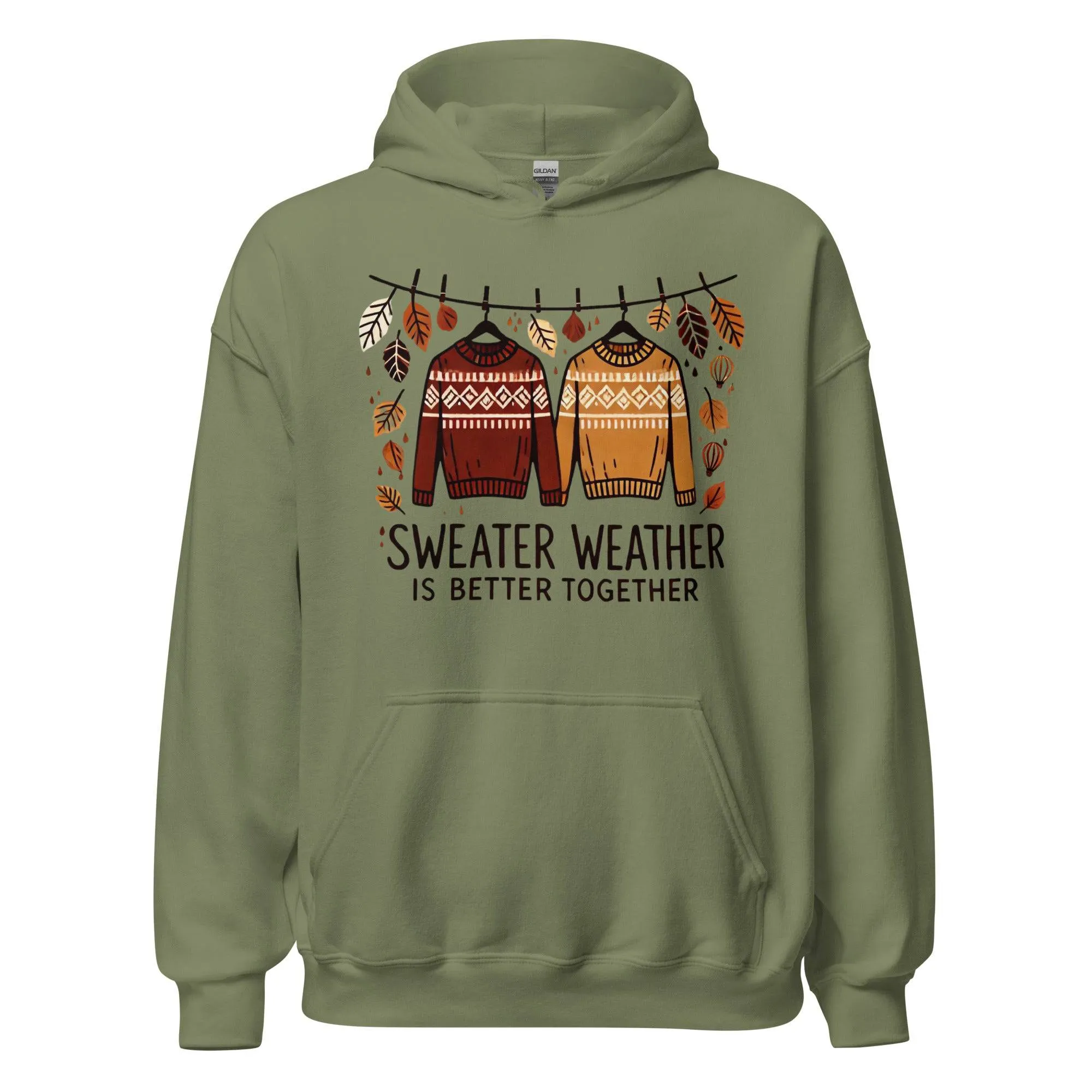 Unisex Fall Printed Hoodie – "Sweater Weather is Better Together" – Cozy Fall Hoodie for Couples & Friends"